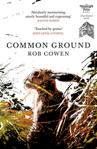Common Ground: One Of Britain'S Favourite Nature Books As Featured On Bbc'S Winterwatch