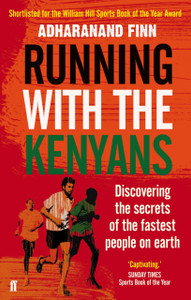 Running With The Kenyans: Discovering The Secrets Of The Fastest People On Earth Running With The Kenyans: Discovering The Secrets Of The Fastest People On Earth