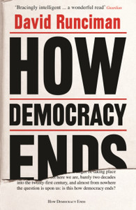 How Democracy Ends How Democracy Ends