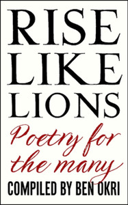 Rise Like Lions: Poetry For The Many Rise Like Lions: Poetry For The Many