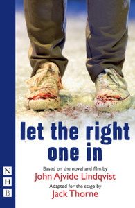 Let The Right One In (Nhb Modern Plays)
