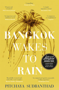 Bangkok Wakes To Rain: Shortlisted For The 2020 Edward Stanford 'Fiction With A Sense Of Place' Award