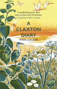 A Claxton Diary: Further Field Notes From A Small Planet A Claxton Diary: Further Field Notes From A Small Planet