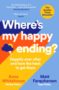 Where'S My Happy Ending?: Happily Ever After And How The Heck To Get There - 9781529013702 Where'S My Happy Ending?: Happily Ever After And How The Heck To Get There - 9781529013702