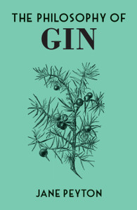 The Philosophy Of Gin