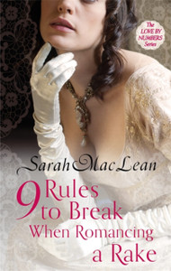 Nine Rules To Break When Romancing A Rake: Number 1 In Series Nine Rules To Break When Romancing A Rake: Number 1 In Series