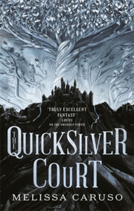The Quicksilver Court: Rooks And Ruin, Book Two The Quicksilver Court: Rooks And Ruin, Book Two