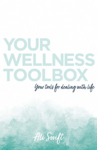 Your Wellness Toolbox Your Wellness Toolbox