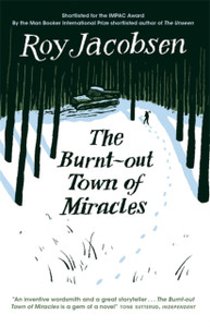 The Burnt-Out Town Of Miracles The Burnt-Out Town Of Miracles