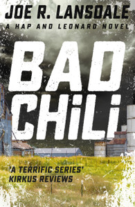 Bad Chili: Hap And Leonard Book 4 Bad Chili: Hap And Leonard Book 4