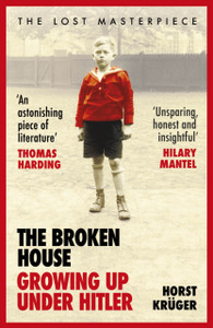 The Broken House: Growing Up Under Hitler - 9781529113198 The Broken House: Growing Up Under Hitler - 9781529113198