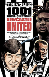 Trivquiz Newcastle United: 1001 Questions Trivquiz Newcastle United: 1001 Questions