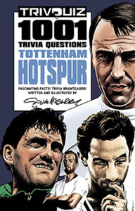 Trivquiz Tottenham Hotspur: 1001 Questions Trivquiz Tottenham Hotspur: 1001 Questions
