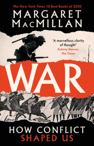 War: How Conflict Shaped Us - 9781788162579