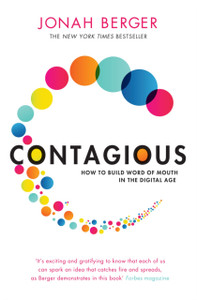 Contagious: How To Build Word Of Mouth In The Digital Age Contagious: How To Build Word Of Mouth In The Digital Age