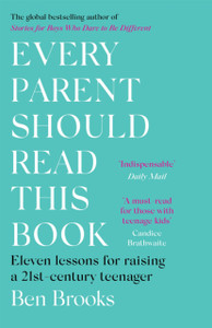 Every Parent Should Read This Book: Eleven Lessons For Raising A 21St-Century Teenager Every Parent Should Read This Book: Eleven Lessons For Raising A 21St-Century Teenager