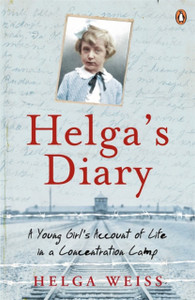 Helga'S Diary: A Young Girl'S Account Of Life In A Concentration Camp Helga'S Diary: A Young Girl'S Account Of Life In A Concentration Camp