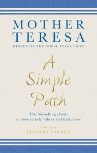 A Simple Path: The Bestselling Classic On How To Help Others And Find Peace A Simple Path: The Bestselling Classic On How To Help Others And Find Peace