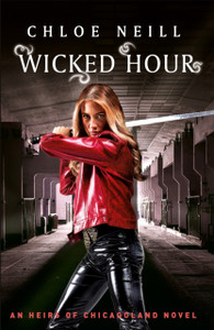 Wicked Hour: An Heirs Of Chicagoland Novel Wicked Hour: An Heirs Of Chicagoland Novel
