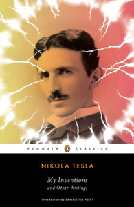 My Inventions and Other Writings