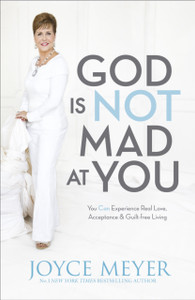 God Is Not Mad At You God Is Not Mad At You