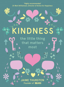 Kindness: The Little Thing That Matters Most