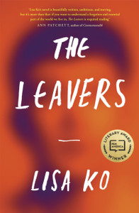 The Leavers: Winner Of The Pen/Bellweather Prize For Fiction