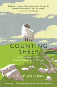 Counting Sheep: A Celebration Of The Pastoral Heritage Of Britain Counting Sheep: A Celebration Of The Pastoral Heritage Of Britain