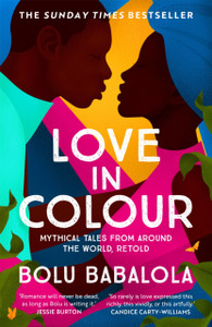 Love In Colour: 'So Rarely Is Love Expressed This Richly, This Vividly, Or This Artfully.' Candice Carty-Williams Love In Colour: 'So Rarely Is Love Expressed This Richly, This Vividly, Or This Artfully.' Candice Carty-Williams