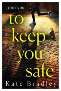 To Keep You Safe: A Gripping And Unpredictable New Thriller You Won'T Be Able To Put Down To Keep You Safe: A Gripping And Unpredictable New Thriller You Won'T Be Able To Put Down
