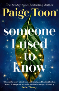 Someone I Used to Know: The gorgeous new love story with a twist, from the bestselling author