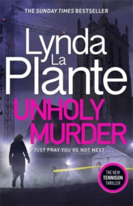 Unholy Murder: The Edge-Of-Your-Seat Sunday Times Bestselling Crime Thriller - 9781785765445 Unholy Murder: The Edge-Of-Your-Seat Sunday Times Bestselling Crime Thriller - 9781785765445