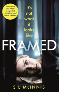 Framed: An Absolutely Gripping Psychological Thriller With A Shocking Twist