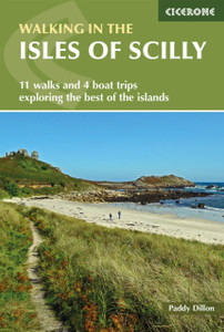 Walking In The Isles Of Scilly: 11 Walks And 4 Boat Trips Exploring The Best Of The Islands Walking In The Isles Of Scilly: 11 Walks And 4 Boat Trips Exploring The Best Of The Islands