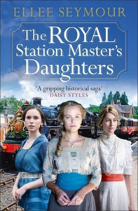 The Royal Station Master'S Daughters: A Heartwarming World War I Saga Of Family, Secrets And Royalty (The Royal Station Master'S Daughters Series Book 1) The Royal Station Master'S Daughters: A Heartwarming World War I Saga Of Family, Secrets And Royalty (The Royal Station Master'S Daughters Series Book 1)