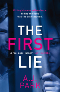 The First Lie: An Addictive Psychological Thriller With A Shocking Twist The First Lie: An Addictive Psychological Thriller With A Shocking Twist