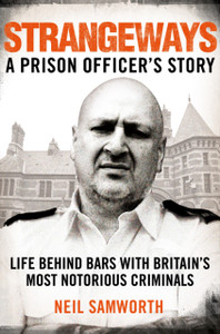 Strangeways: A Prison Officer'S Story Strangeways: A Prison Officer'S Story