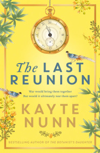 The Last Reunion: The Thrilling And Achingly Romantic New Historical Novel From The International Bestselling Author