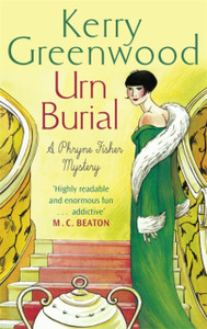 Urn Burial: Miss Phryne Fisher Investigates Urn Burial: Miss Phryne Fisher Investigates