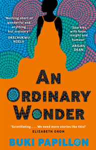 An Ordinary Wonder: Heartbreaking And Charming Coming-Of-Age Fiction About Love, Loss And Taking Chances - 9780349701271
