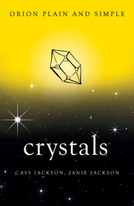 Crystals, Orion Plain And Simple