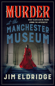 Murder At The Manchester Museum: A Whodunnit That Will Keep You Guessing Murder At The Manchester Museum: A Whodunnit That Will Keep You Guessing