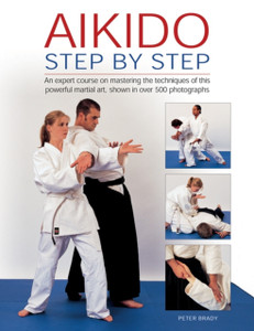 Aikido: Step By Step Aikido: Step By Step
