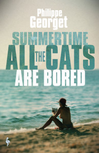 Summertime, All The Cats Are Bored - 9781787703094 Summertime, All The Cats Are Bored - 9781787703094