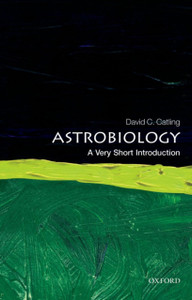 Astrobiology: A Very Short Introduction
