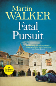 Fatal Pursuit: The Dordogne Mysteries 9 Fatal Pursuit: The Dordogne Mysteries 9