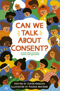 Can We Talk About Consent? Can We Talk About Consent?