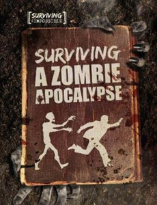 Surviving A Zombie Apocalypse - 9781789981094 Surviving A Zombie Apocalypse - 9781789981094