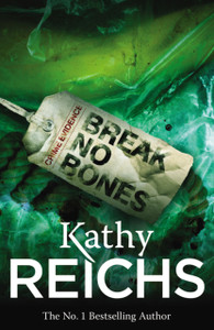 Break No Bones: (Temperance Brennan 9) Break No Bones: (Temperance Brennan 9)