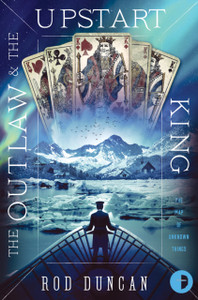 The Outlaw And The Upstart King: The Map Of Unknown Things Book Ii The Outlaw And The Upstart King: The Map Of Unknown Things Book Ii